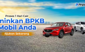 30 Menit Dana Cair Dengan Kredit Berjaminan BPKB